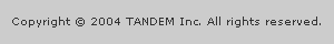 Copyright TANDEM Inc. All rights reserved.